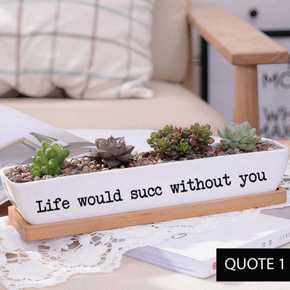 Message in a Planter - 7" Long